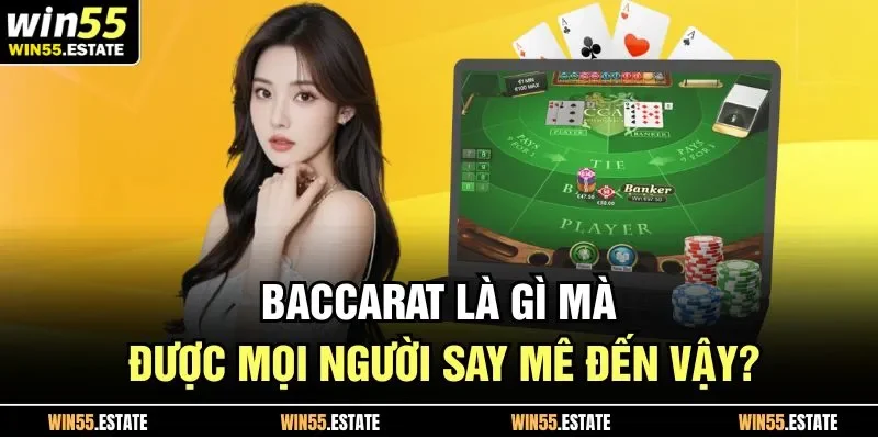 Baccarat là gì mà được mọi người say mê đến vậy?