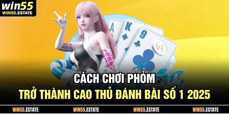 bật mí cách chơi phỏm cho những ai quan tâm