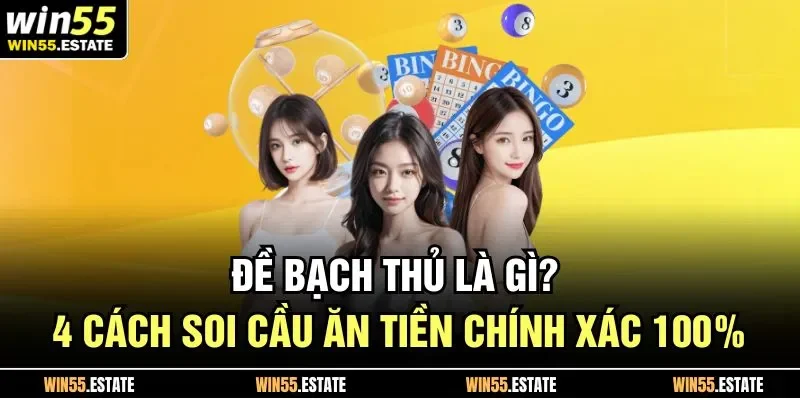 giải đáp về đề bạch thủ là gì mà Win55 đem đến