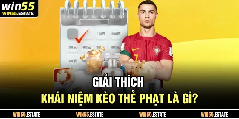 Giải thích khái niệm kèo thẻ phạt là gì?