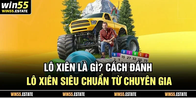 nắm vững thêm được lô xiên là gì