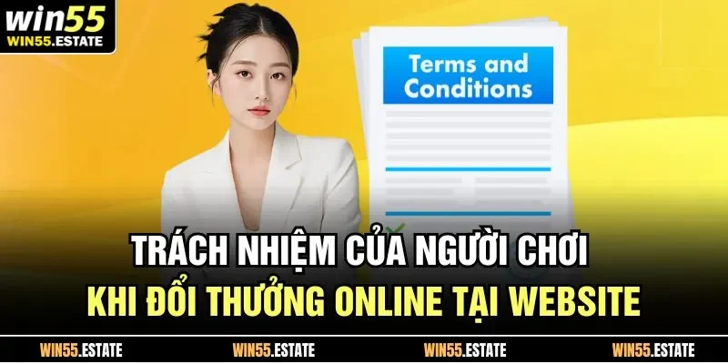 Trách nhiệm của người chơi khi đổi thưởng online tại website