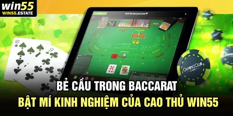 Cách bẻ cầu trong Baccarat hiệu quả